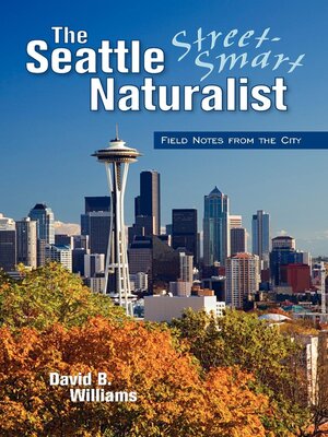 cover image of The Seattle Street-Smart Naturalist